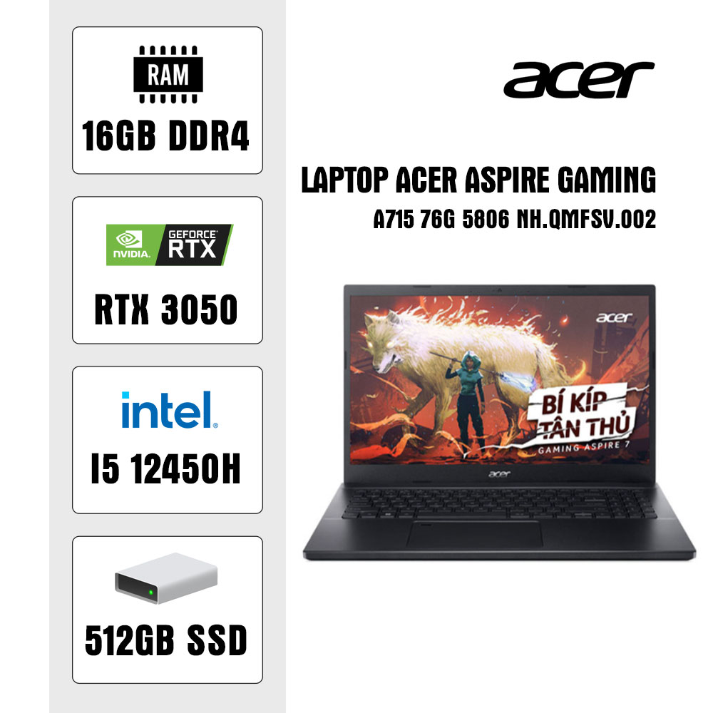 Laptop Acer Aspire Gaming A715-76G-5806 (i5 12450H/ 16GB/ 512GB SSD/ RTX 3050 4GB/ 15.6 inch FHD/ 144Hz/ Win11/ Black/ Vỏ nhôm/ 2Y)